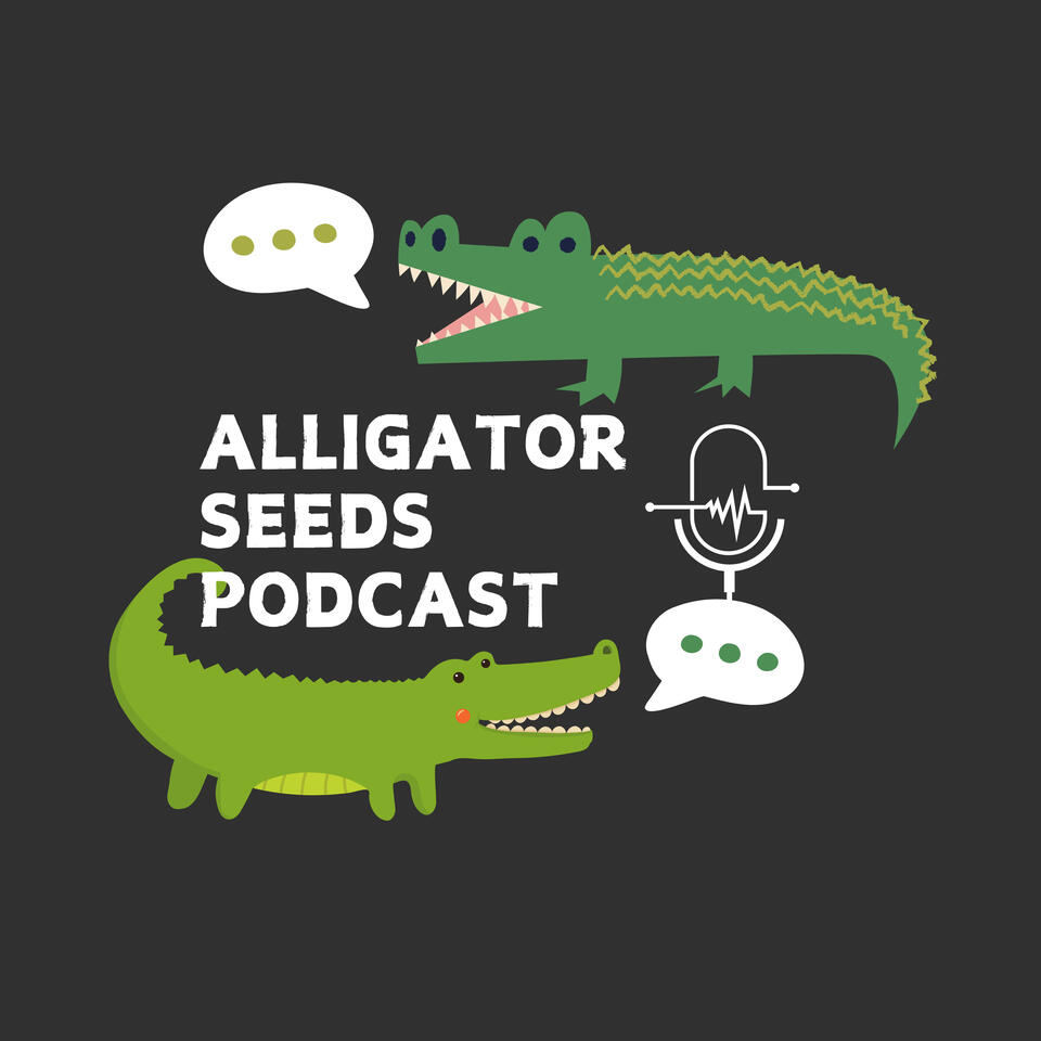 Alligator Seeds Podcast