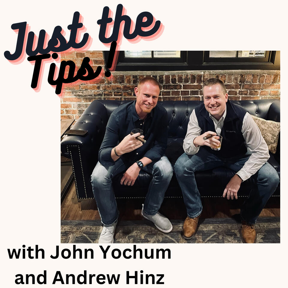 Just The Tips with John and Andrew