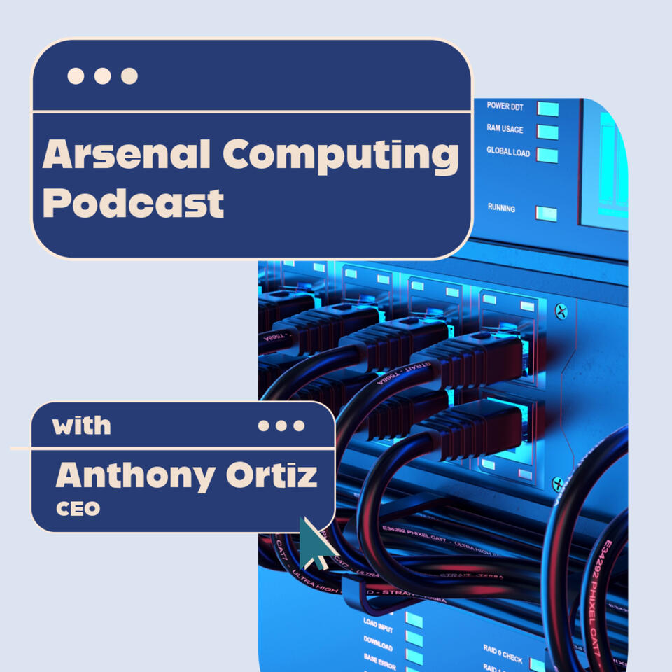 Arsenal Computing Podcast