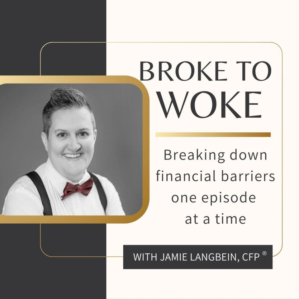 Broke to Woke