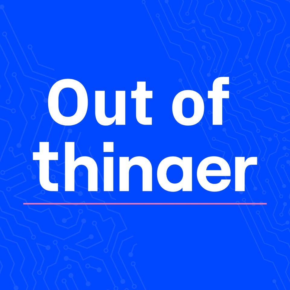 Out of Thinaer