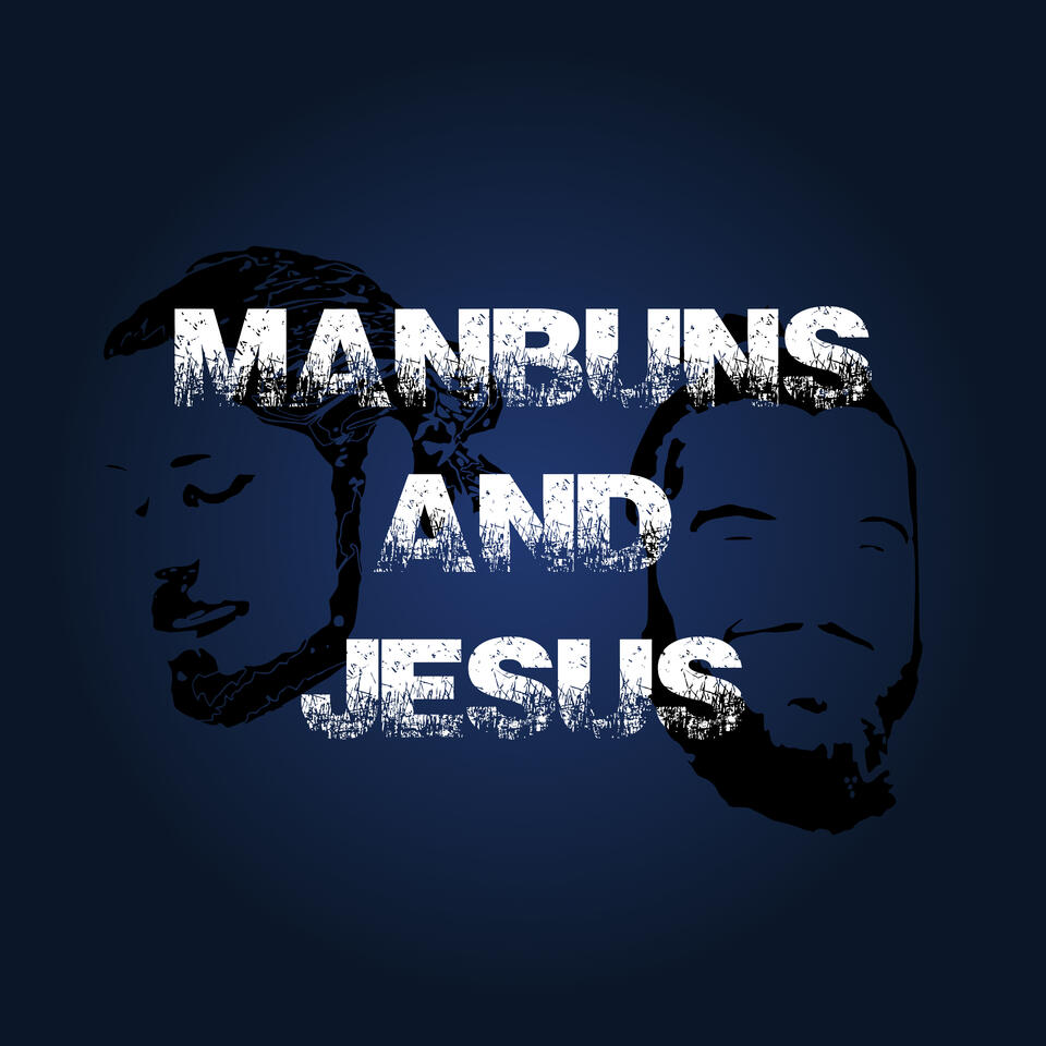 Manbuns and Jesus