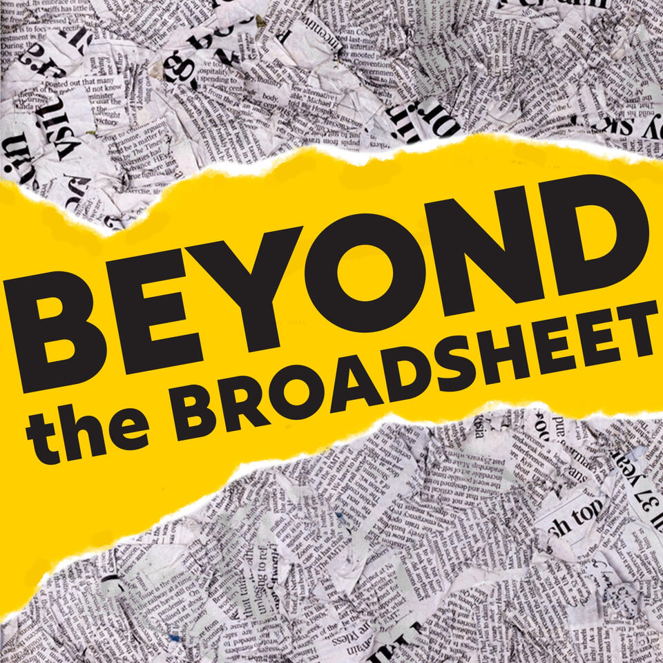 Beyond the Broadsheet