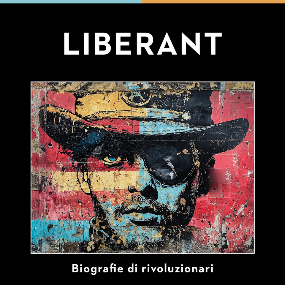 Liberant - vite di rivoluzionari