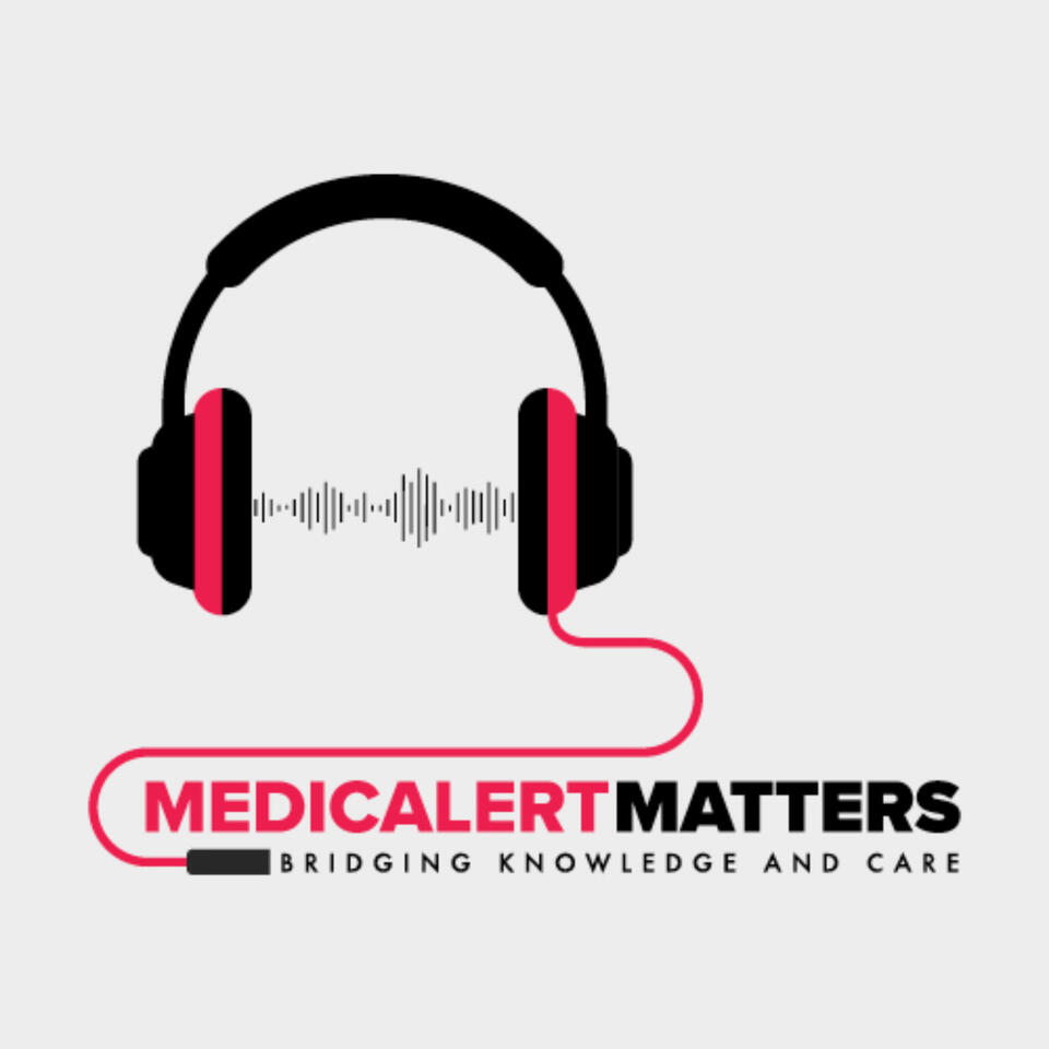 MedicAlert Matters Podcast