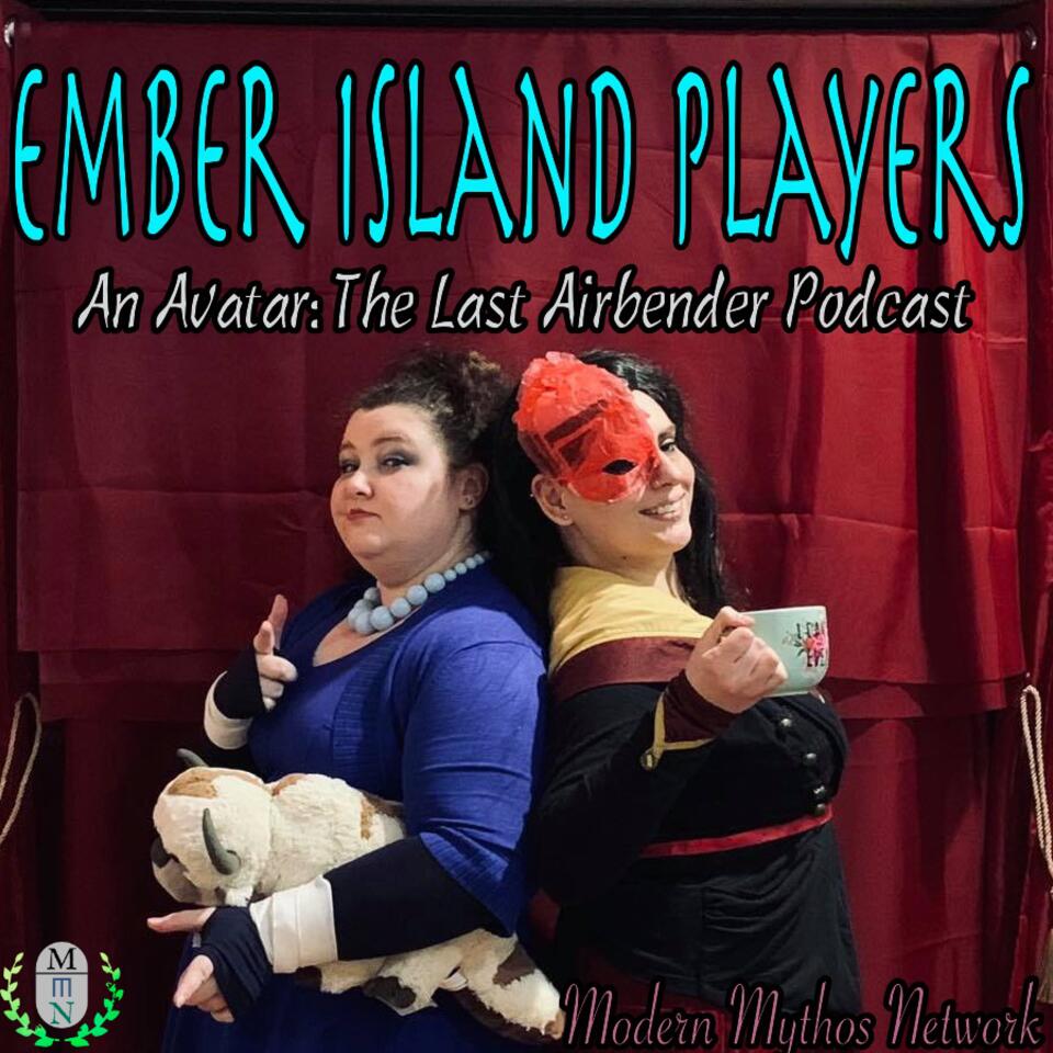 Ember Island Players: An Avatar: The Last Airbender Podcast