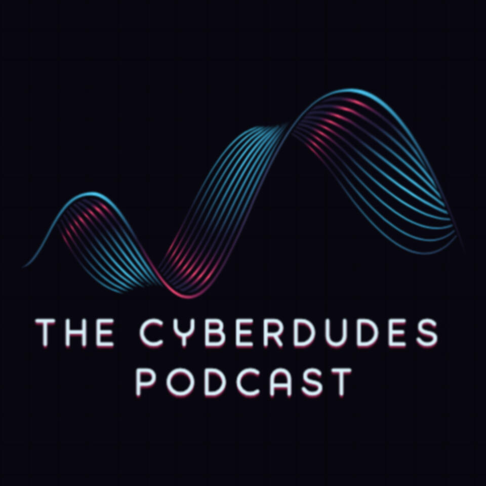 TheCyberDudes Podcast