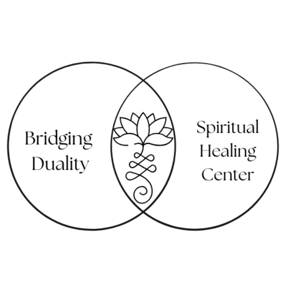 Bridging Duality Spiritual Healing Center (BDSHC)