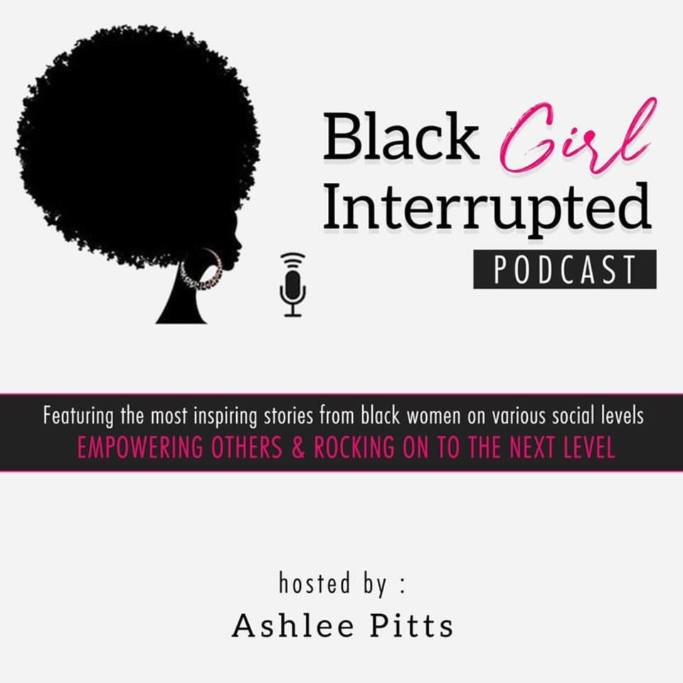 Black Girl Interrupted Podcast