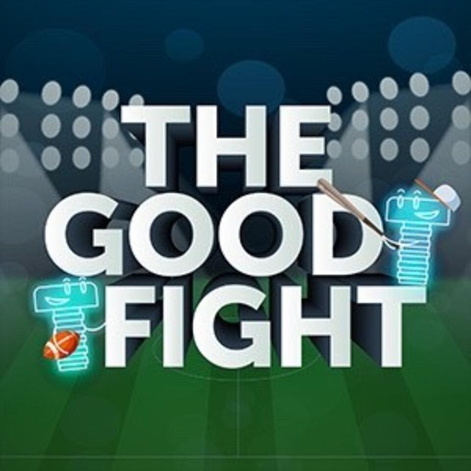 The Good Fight Sports Podcast