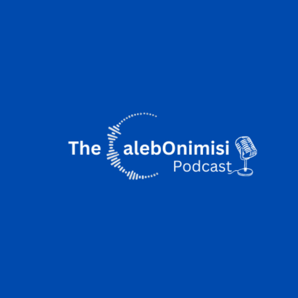 The CalebOnimisi Podcast