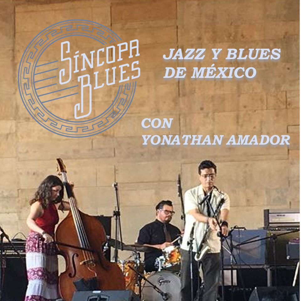 Síncopa Blues. Jazz y Blues de México