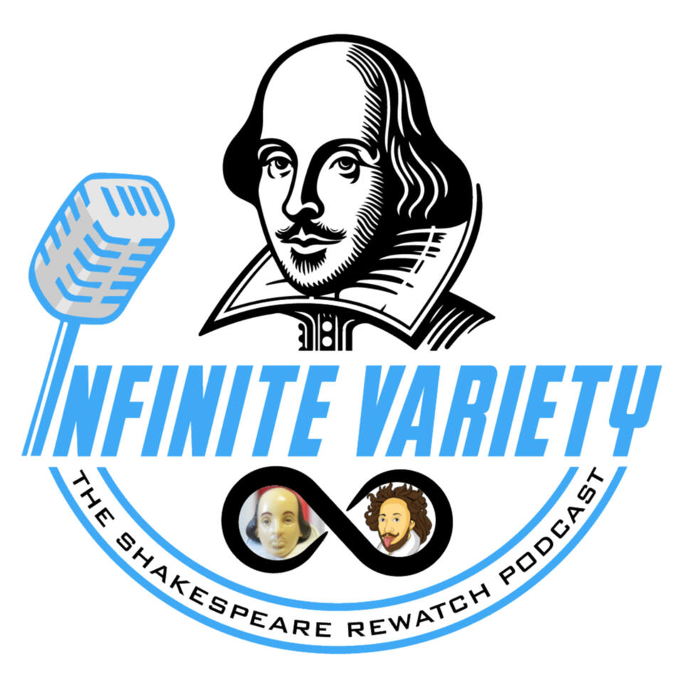 Infinite Variety: The Shakespeare Rewatch Podcast