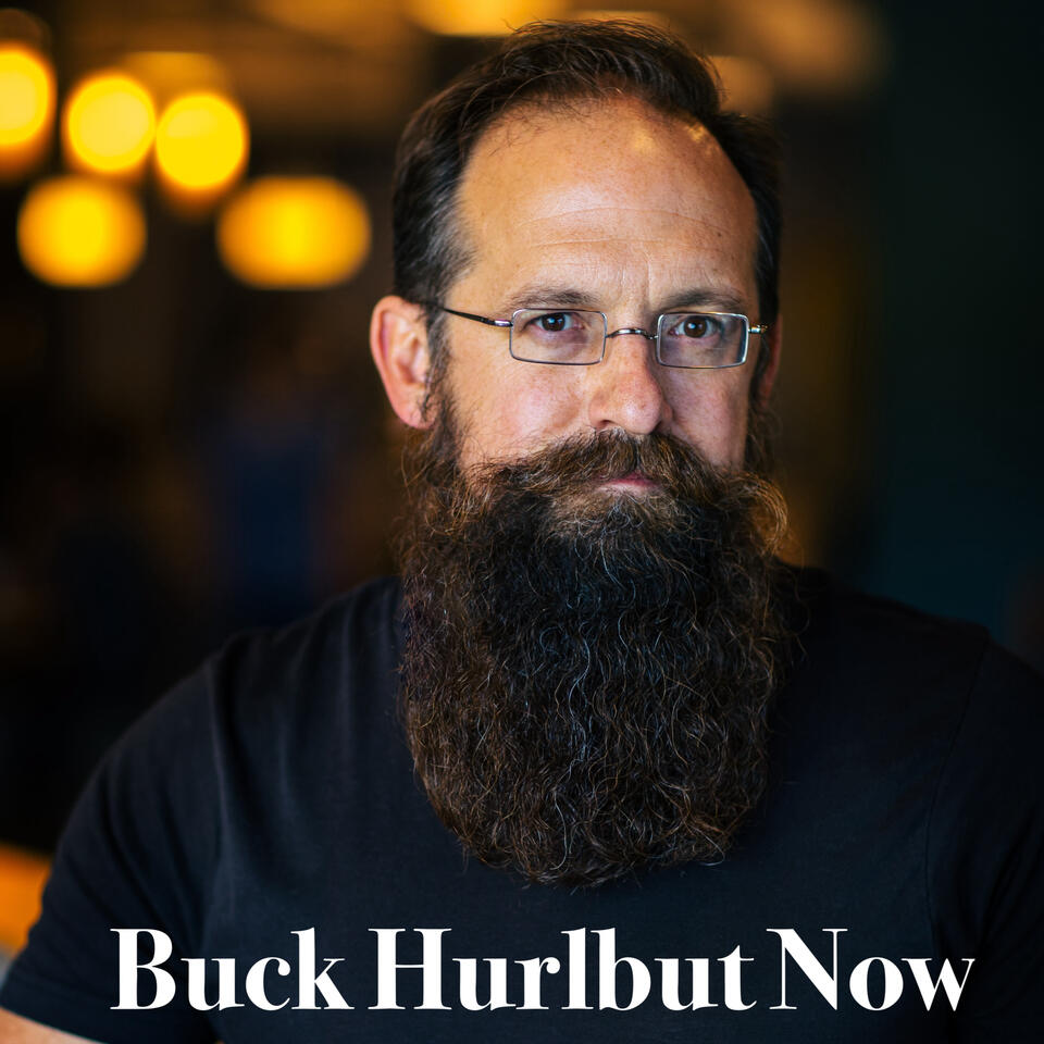 Buck Hurlbut Now