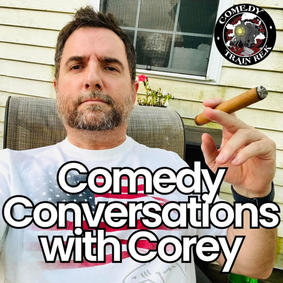 Comedy Conversations with Corey