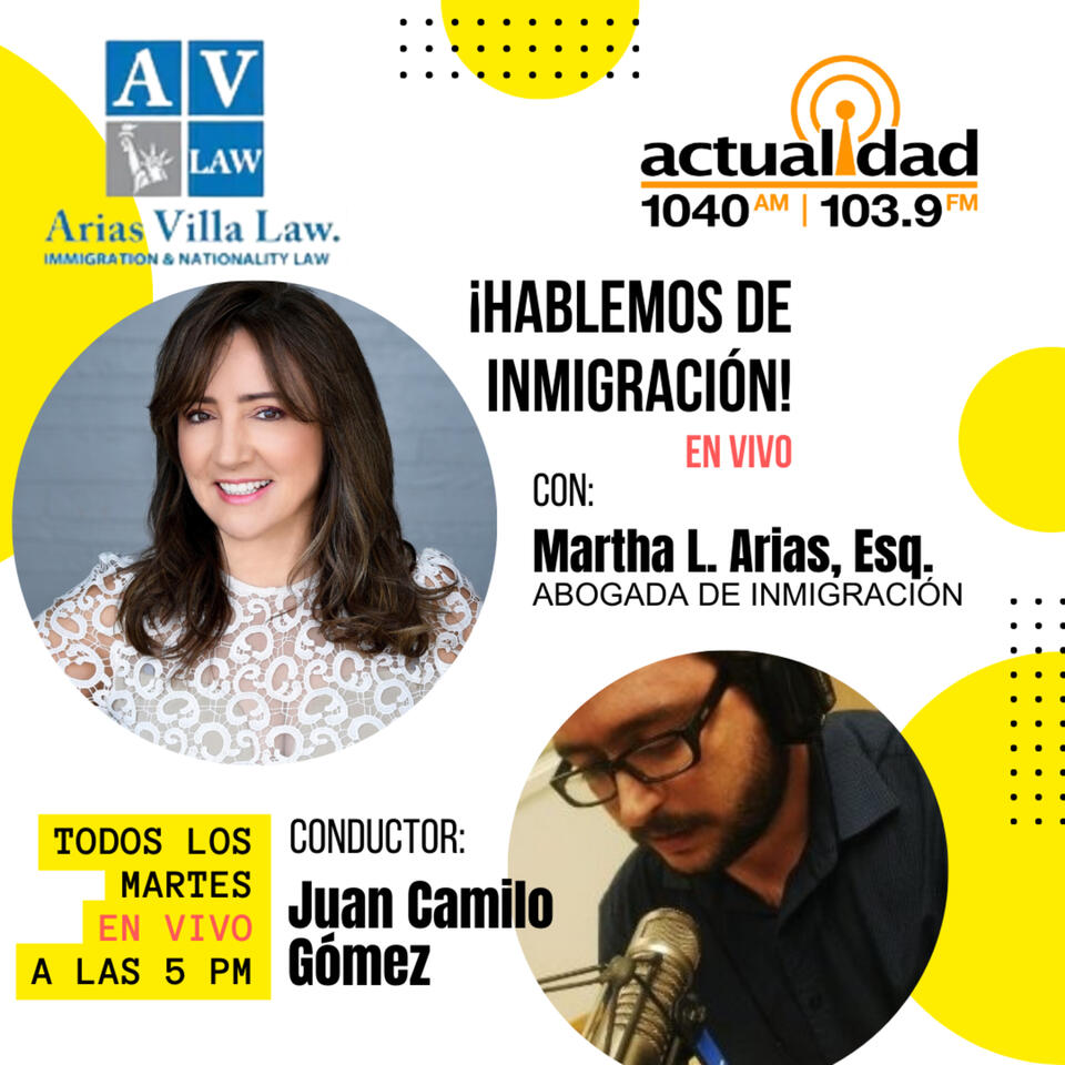 HABLEMOS DE INMIGRACIÓN! con MARTHA ARIAS