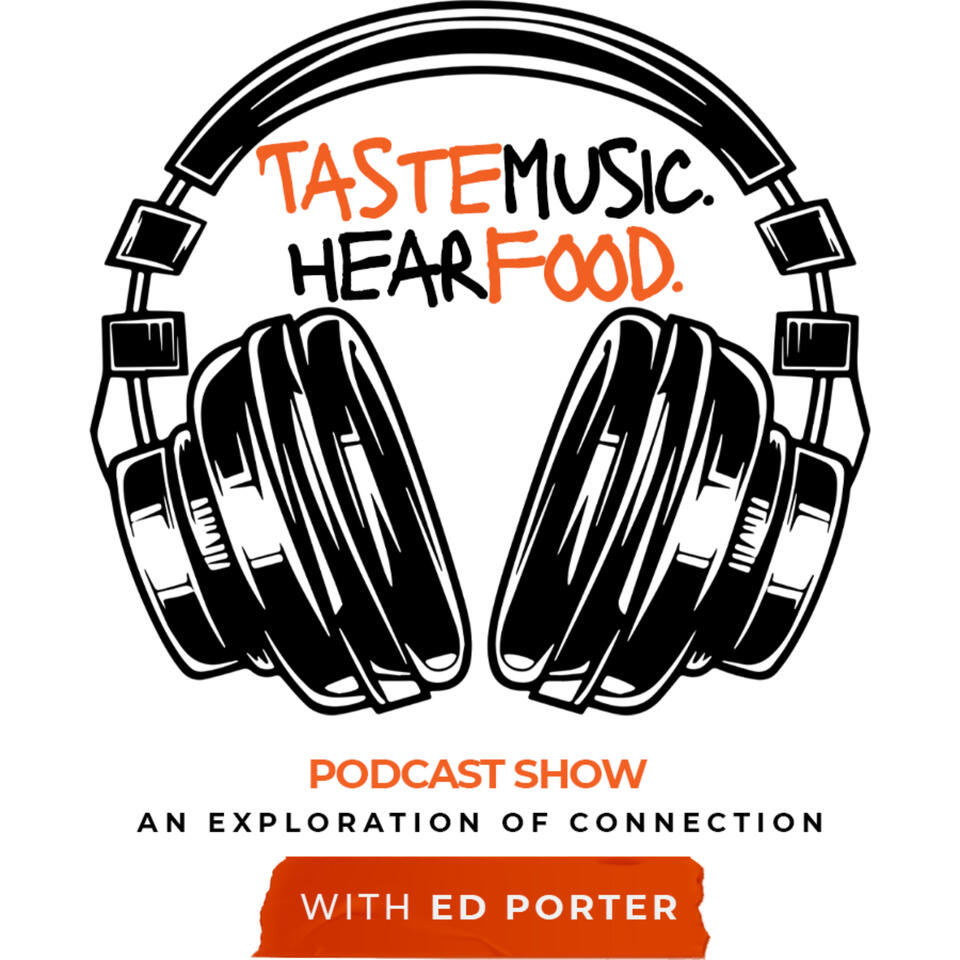 Taste Music Hear Food Podcast Show