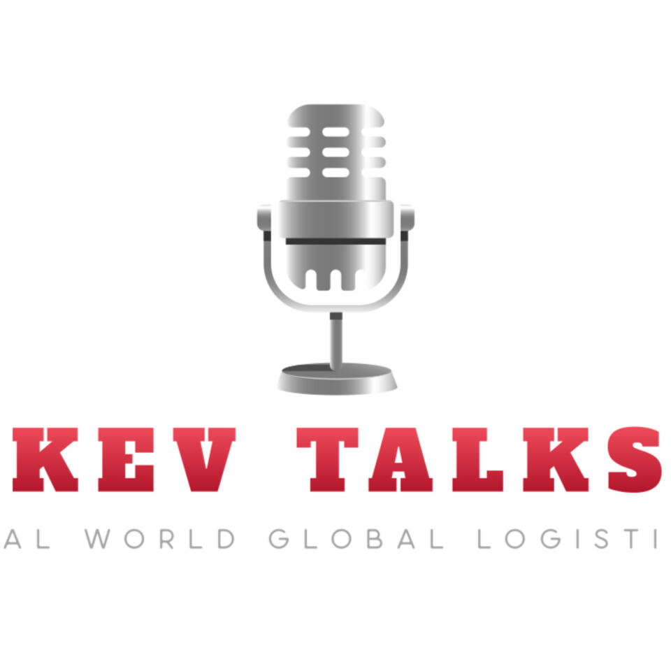 Kev Talks - REAL World Global Logistics