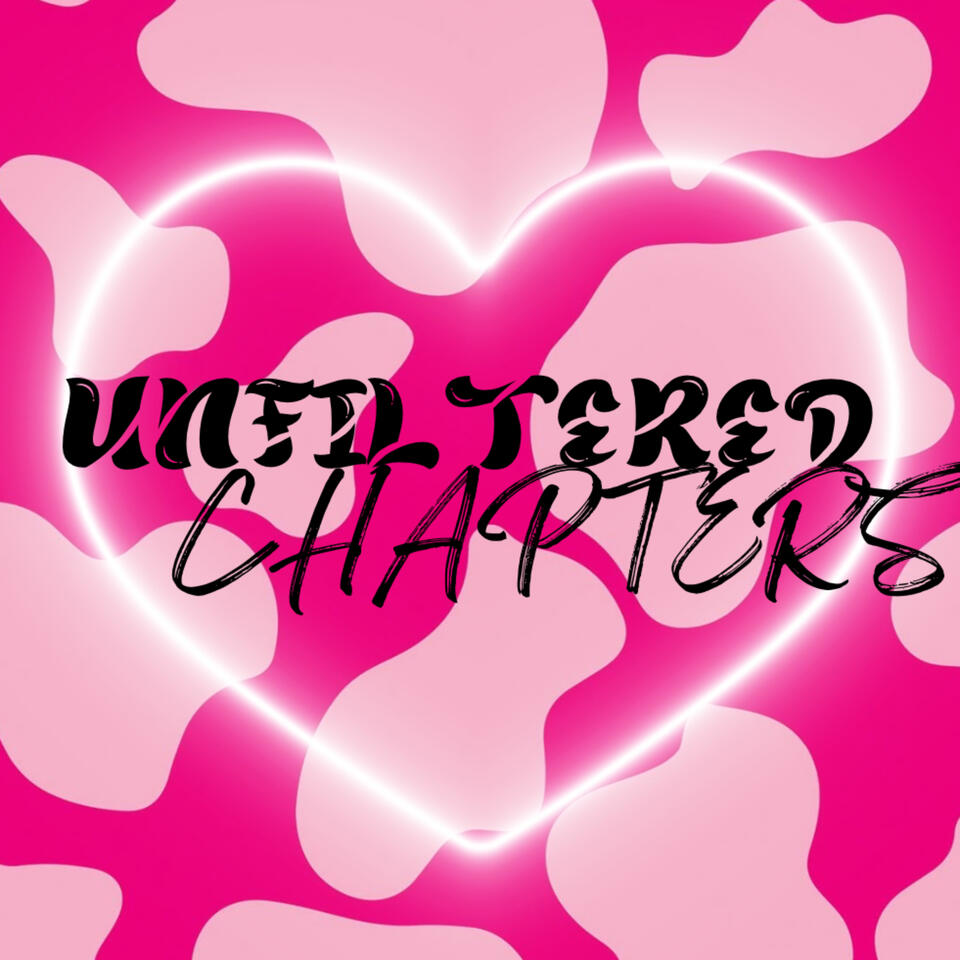 Unfiltered Chapters