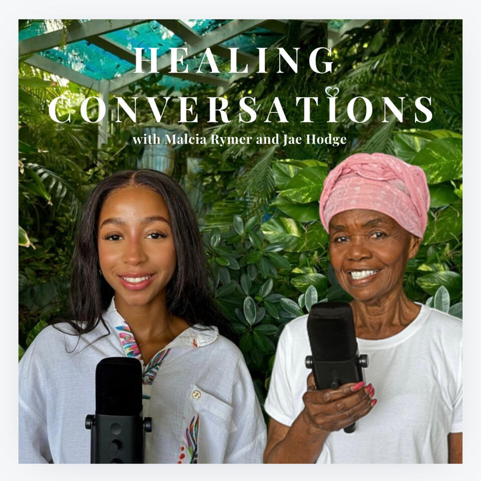 Healing Conversations with Malcia Rymer