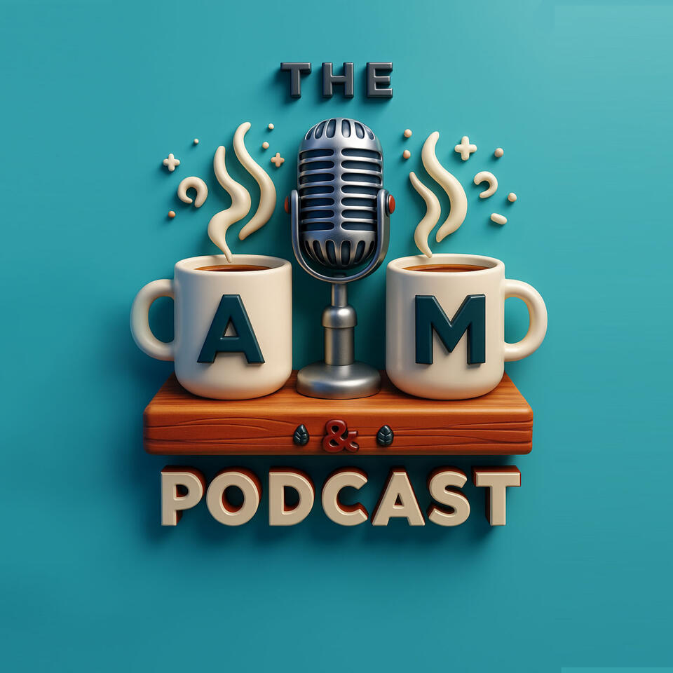 The A and M Podcast