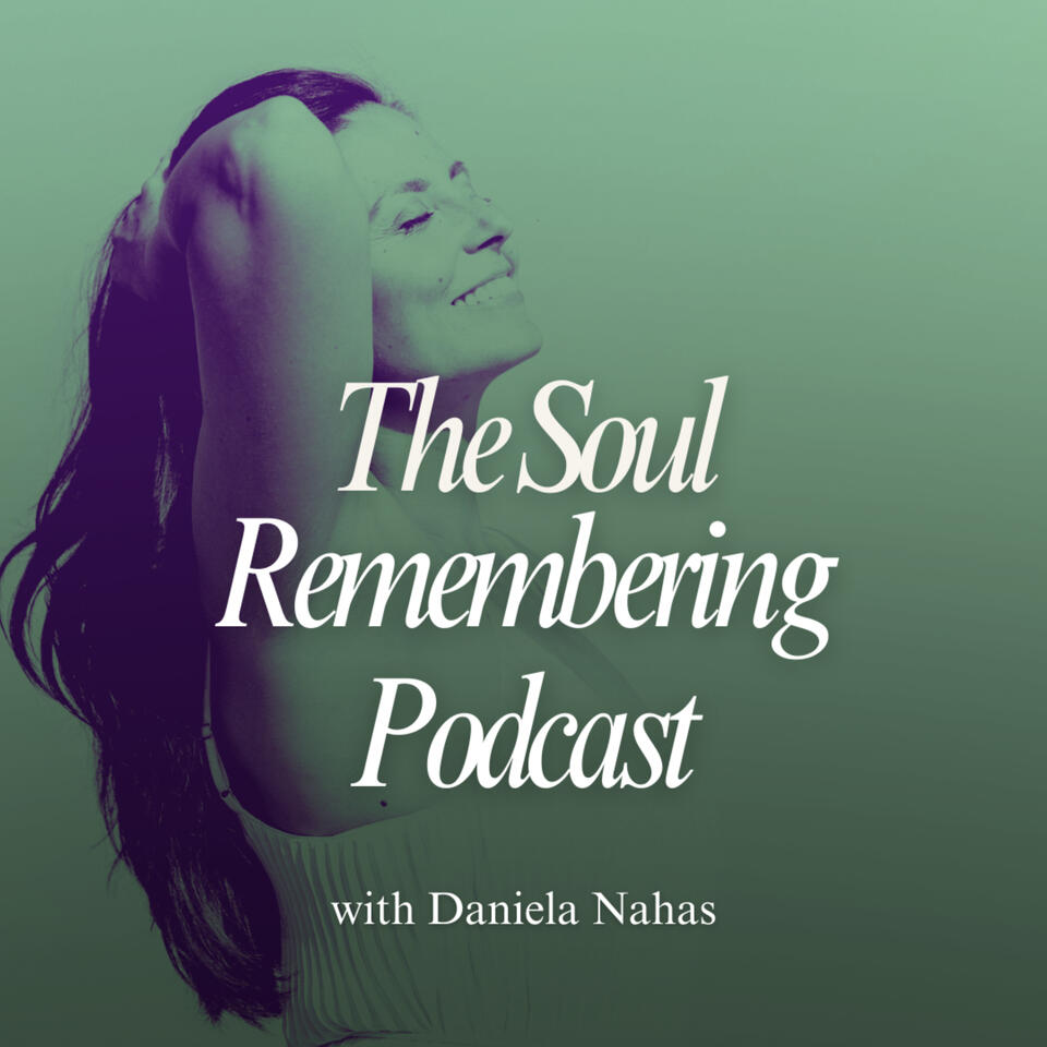 The Soul Remembering Podcast