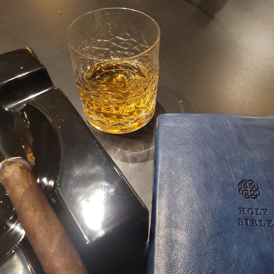 Cigars Whiskey and Jesus