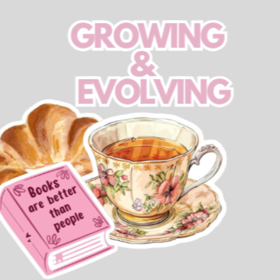 growing and evolving
