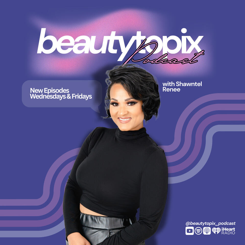 Beauty Topix Podcast