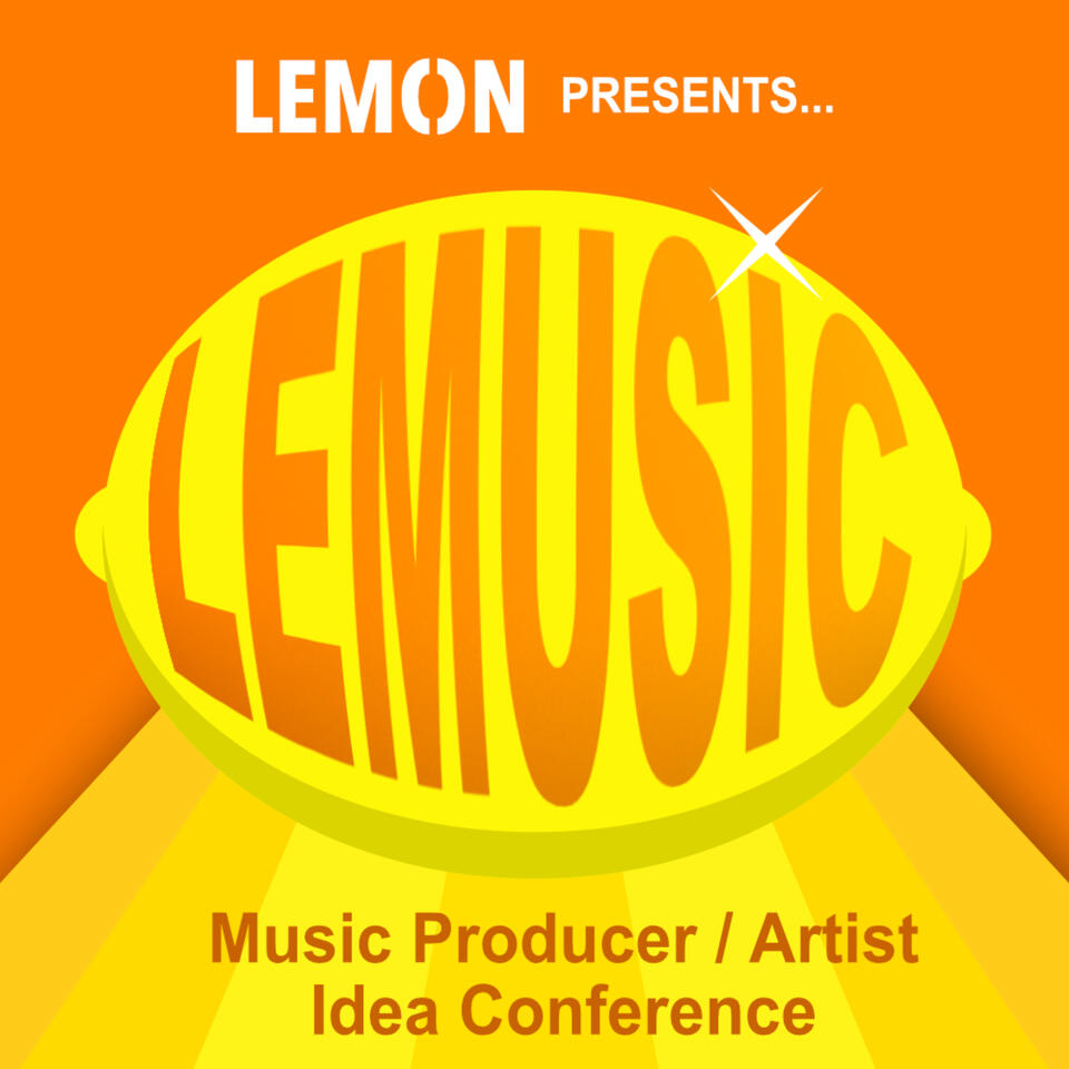 LEMUSIC: Music Producer / Artist Idea Conference