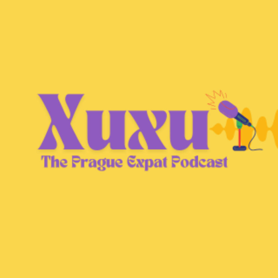 Xuxu - The Prague Expat Podcast