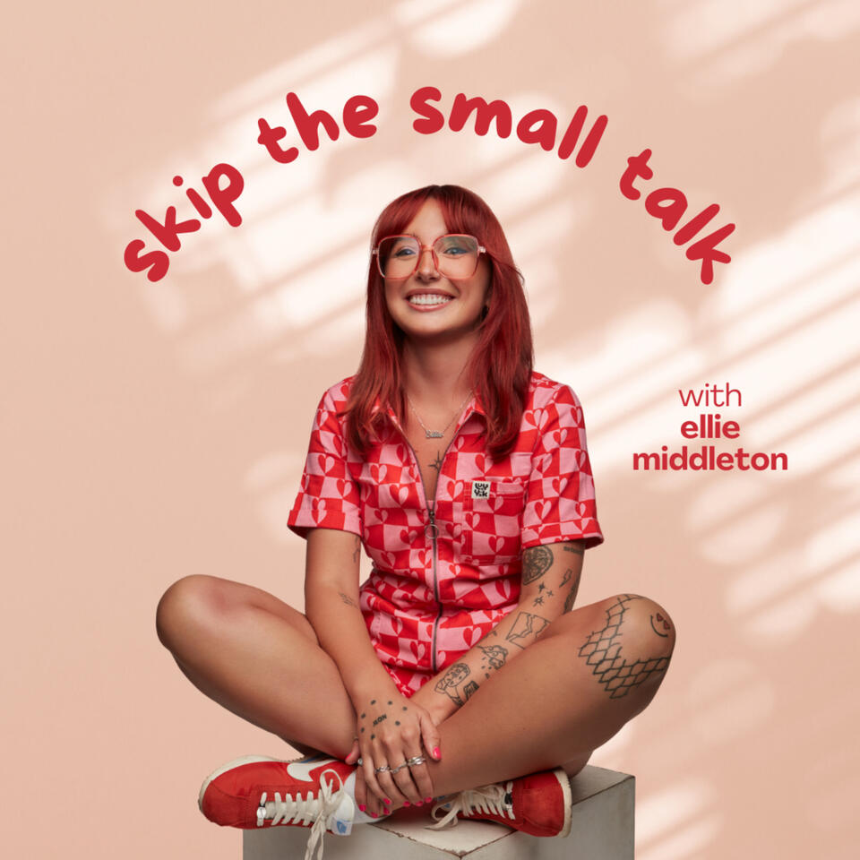 Skip The Small Talk with Ellie Middleton