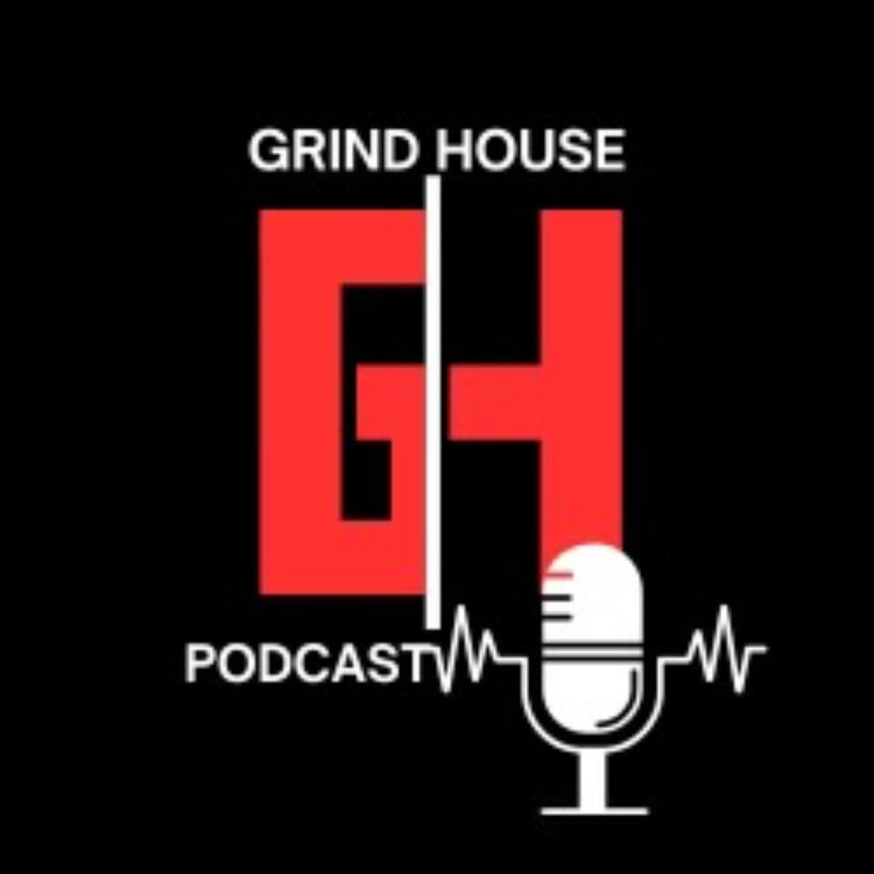 THE GRINDHOUSE POD