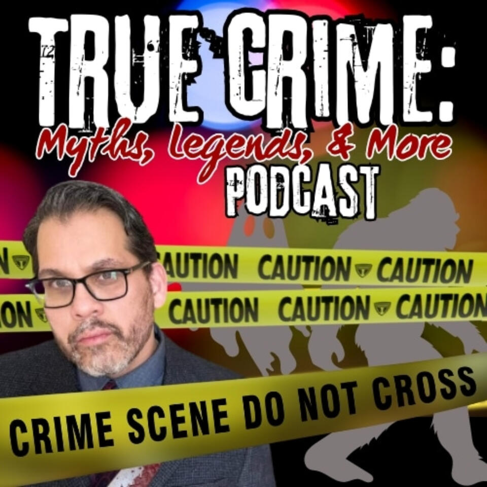 True Crime: Myths, Legends, & More