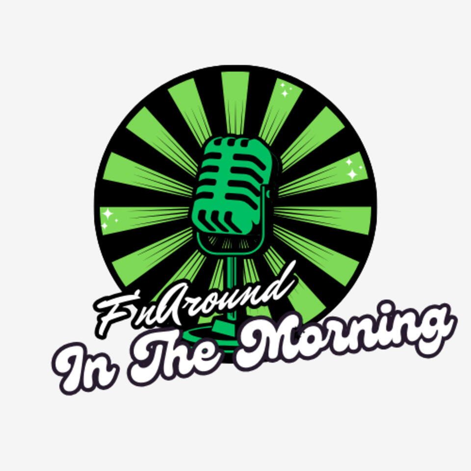 F’nAround in the Morning