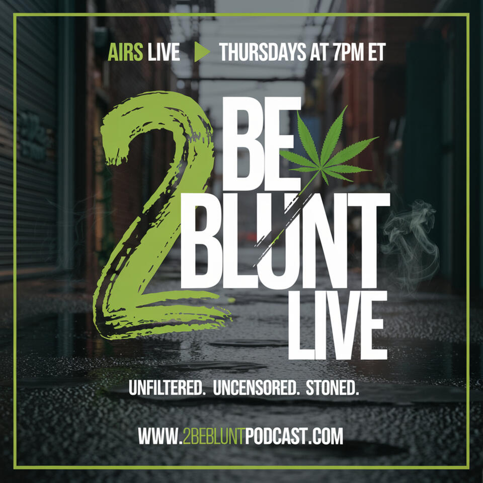 2 Be Blunt LIVE!