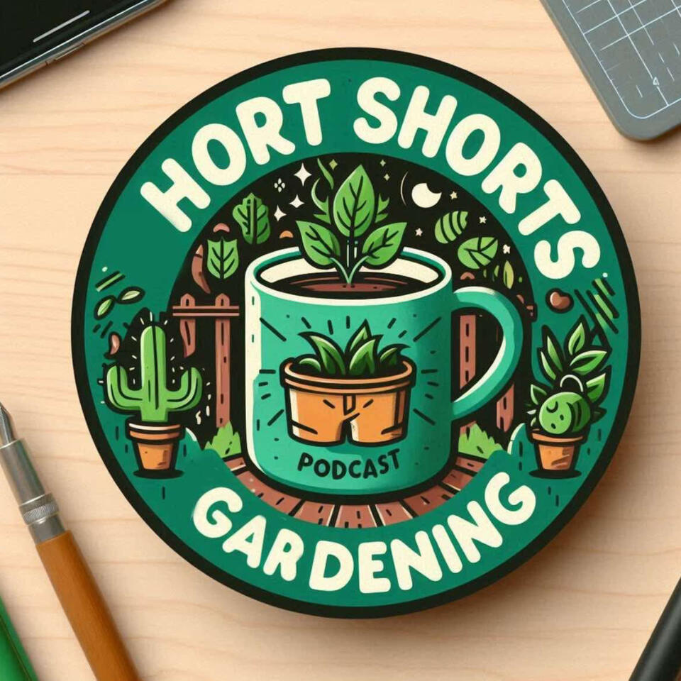 Hort Shorts Gardening Podcast