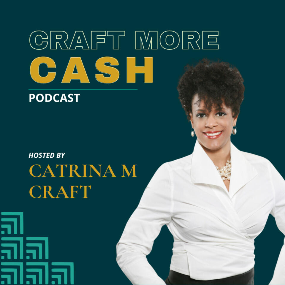 Craft More Cash Podcast