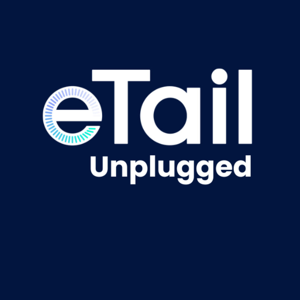 eTail Unplugged