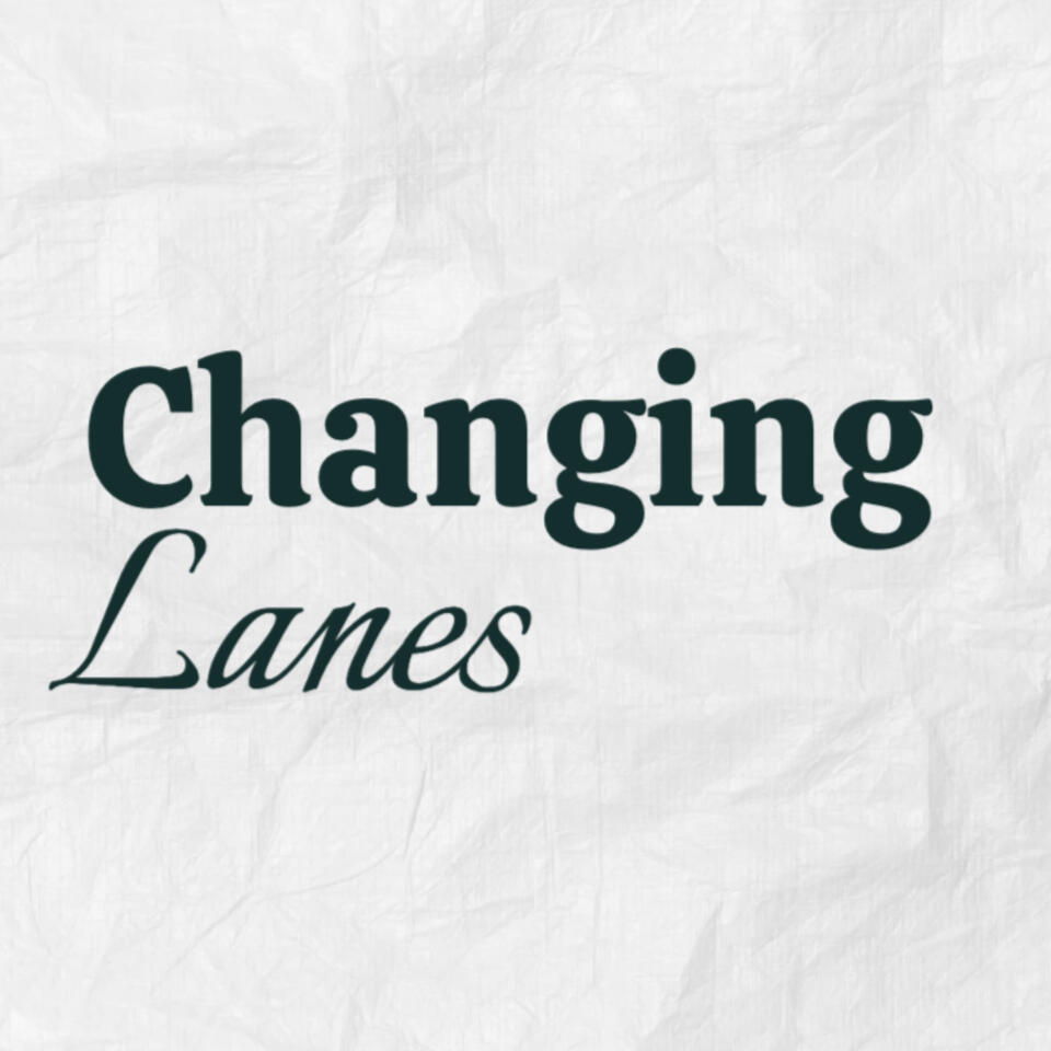 Changing Lanes