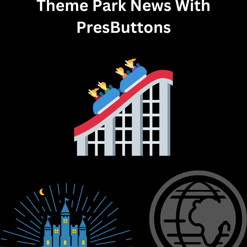 Theme Park News With PresButtons