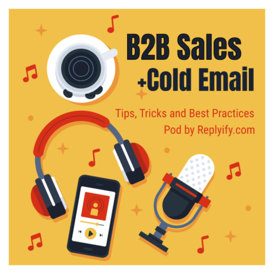 B2B Sales + Cold Email Tips