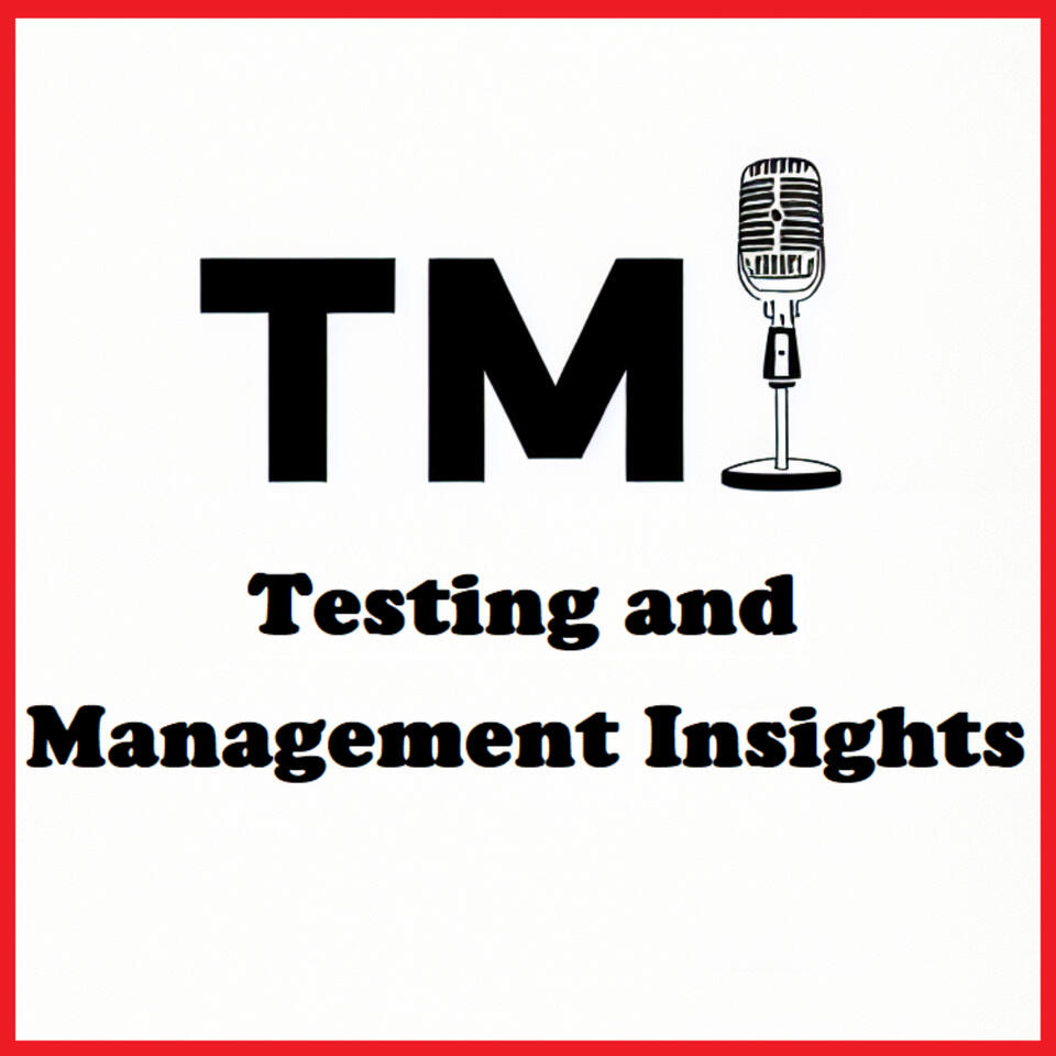 TMI - Testing and Management Insights