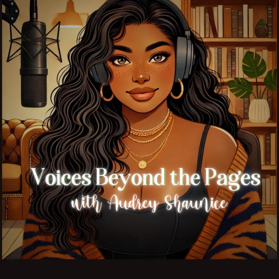 Voices Beyond the Pages with Audrey Shaunice