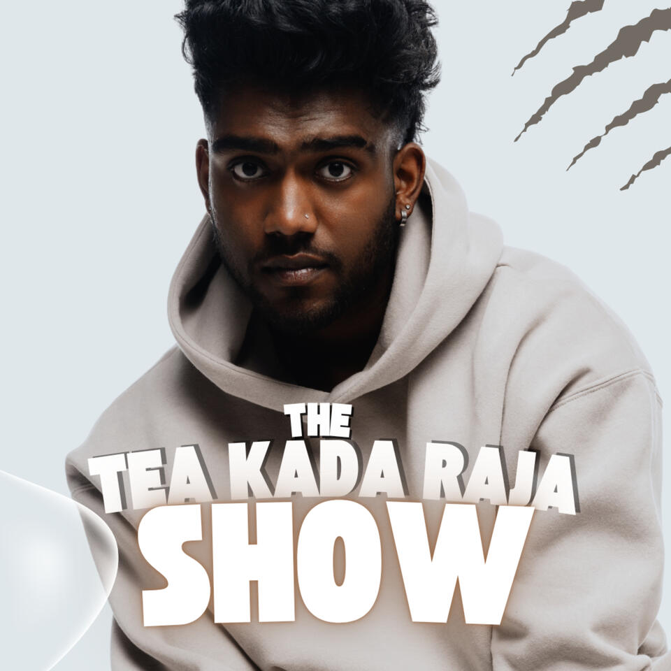 The Tea Kada Raja Show