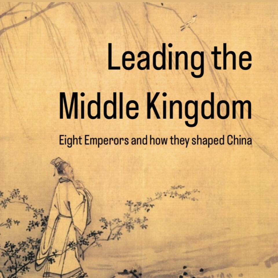 Leading the Middle Kingdom: Eight emperors and how they shaped China