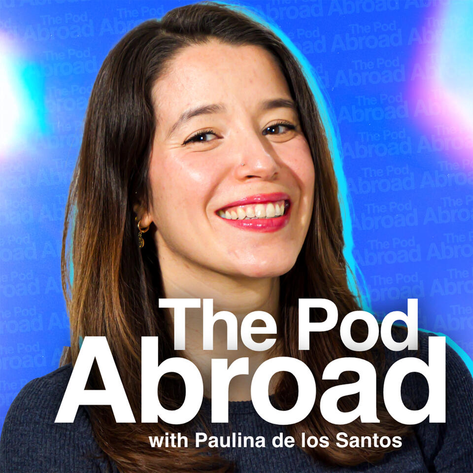 The Pod Abroad