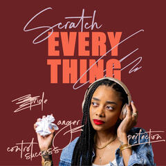 Scratch Everything Podcast