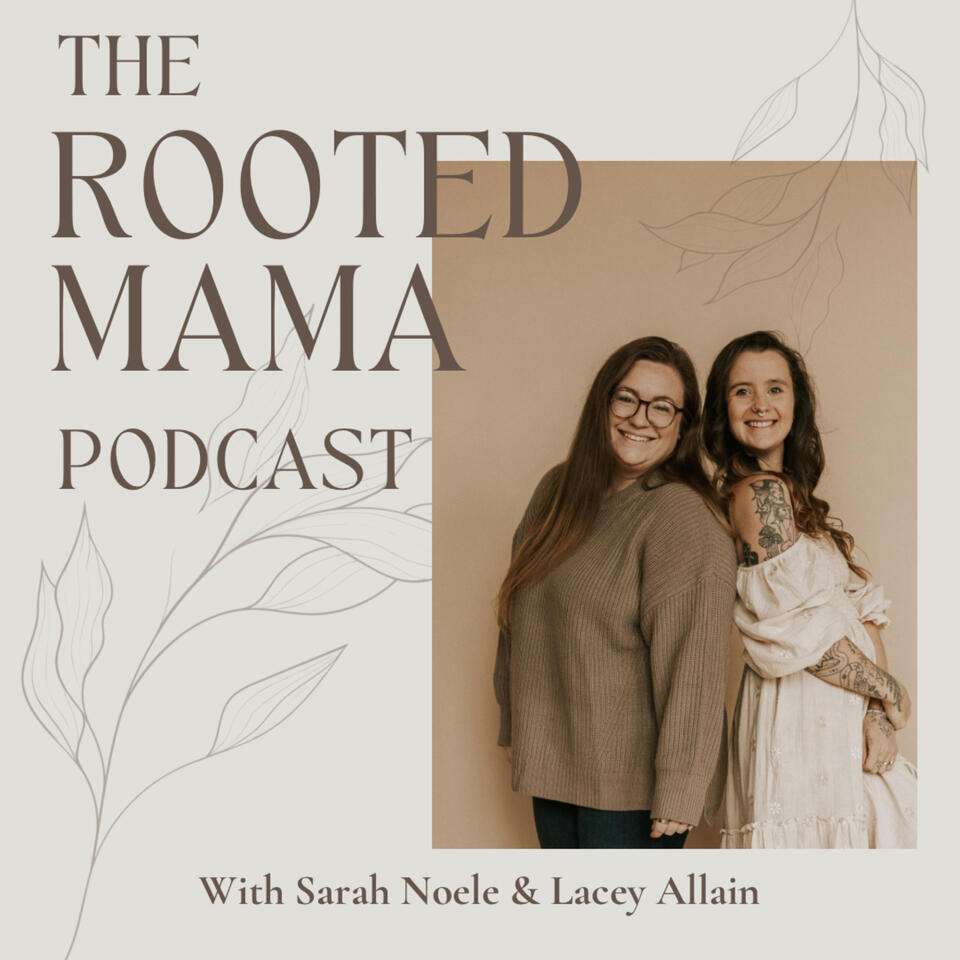 The Rooted Mama Podcast