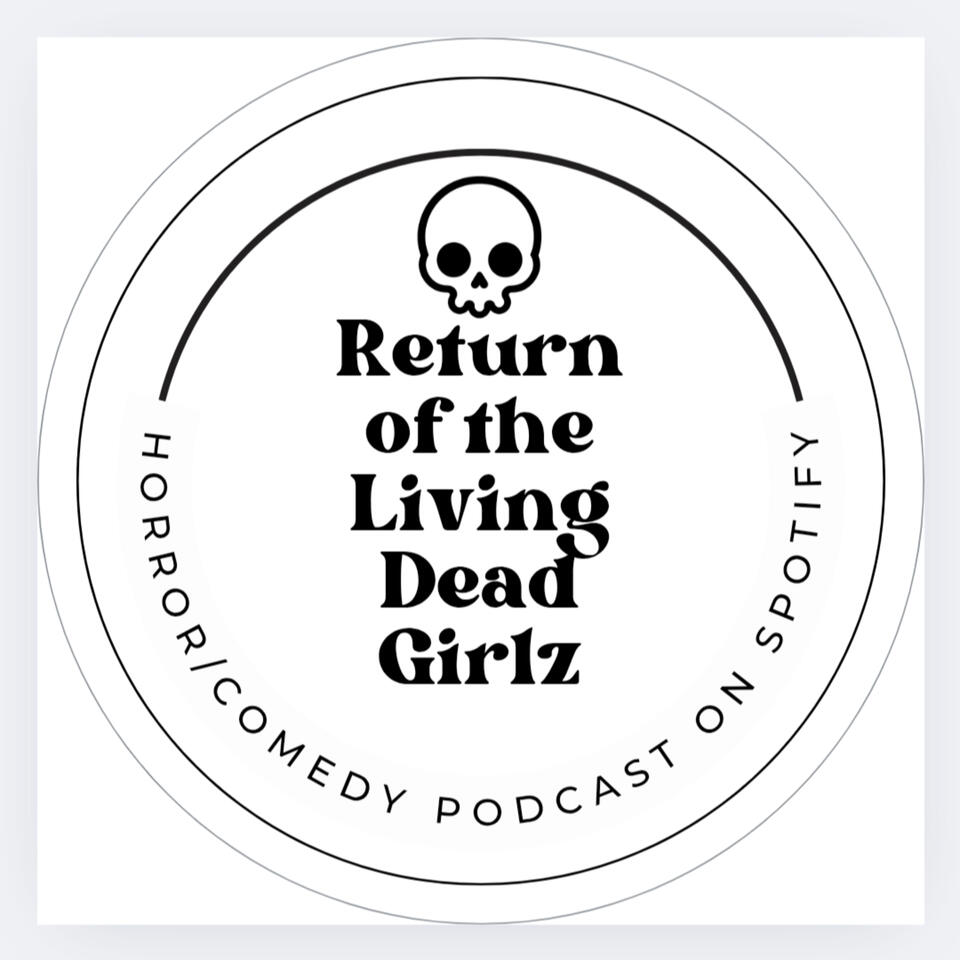 Return of the Living Dead Girlz